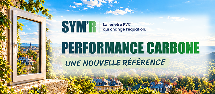 SYM'R la fenêtre PVC performance carbone